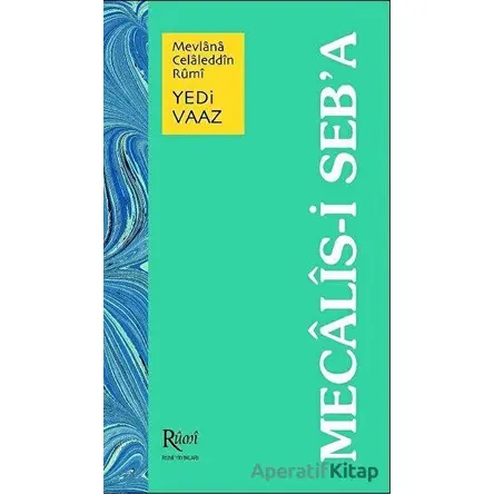 Mecalis-i Seb’a Yedi Vaaz - Mevlana Celaleddin Rumi - Rumi Yayınları