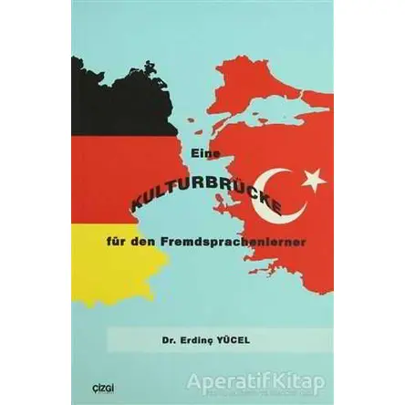 Eine Kulturbrücke für den Fremdsprachenlerner - Erdinç Yücel - Çizgi Kitabevi Yayınları