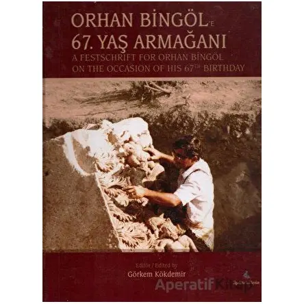 Orhan Bingöle 67.Yaş Armağanı - Görkem Kökdemir - Bilgin Kültür Sanat Yayınları