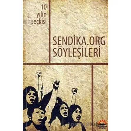 Sendika.Org Söyleşileri - Kolektif - Nota Bene Yayınları