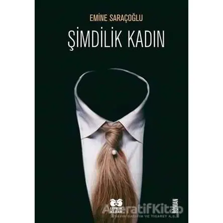 Şimdilik Kadın - Emine Saraçoğlu - Librum Kitap