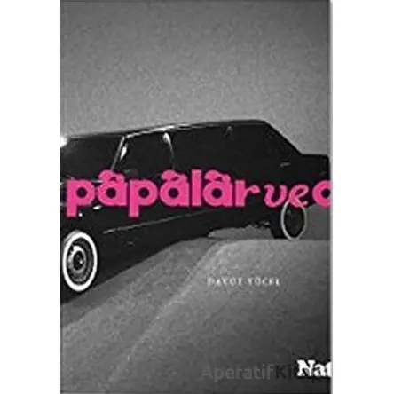 Papalar ve Otomobilleri - Davut Yücel - Natama Yayınları