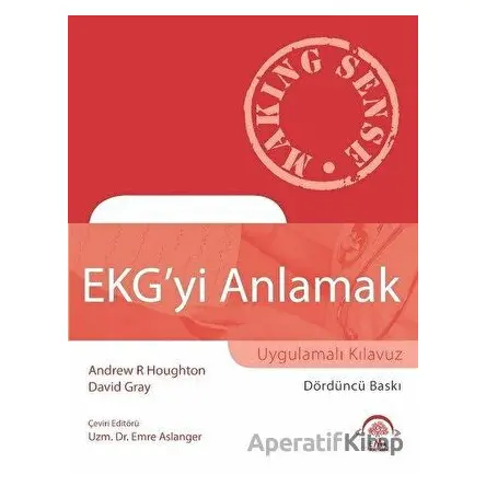 EKGyi Anlamak - Emre Aslanger - EMA Tıp Kitabevi