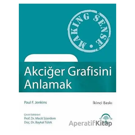 Akciğer Grafisini Anlamak - Baykal Tülek - EMA Tıp Kitabevi