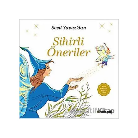 Sihirli Öneriler - Sevil Yavuz - Pedagoji Yayınları