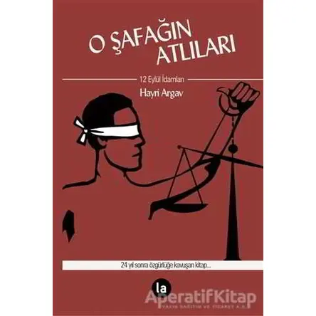 O Şafağın Atlıları - Hayri Argav - La Kitap