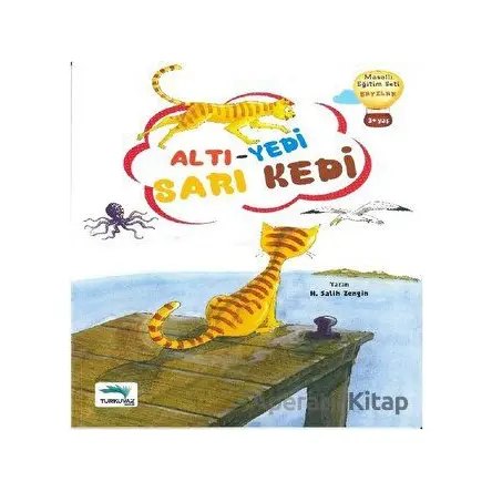 Altı Yedi Sarı Kedi - Salih Zengin - Turkuvaz Çocuk