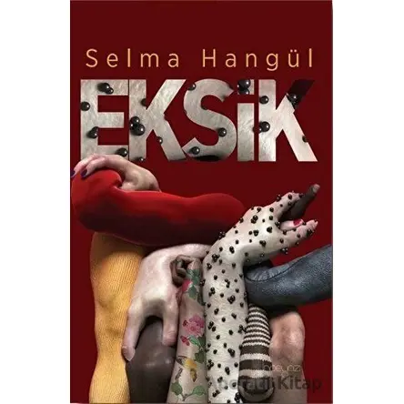 Eksik - Selma Hangül - İnceyazı Yayınları