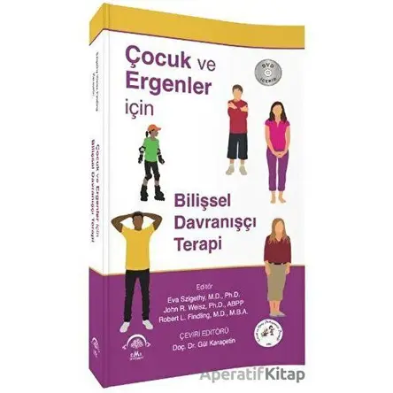 Çocuk ve Ergenler için Bilişsel Davranışçı Terapi - Robert L. Findling - EMA Tıp Kitabevi