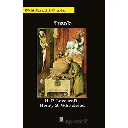 Tuzak - Küçük Karanlık Kitaplar - Henry S. Whitehead - Laputa Kitap