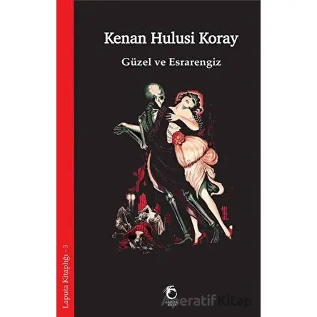 Güzel ve Esrarengiz - Kenan Hulusi Koray - Laputa Kitap
