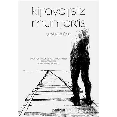 Kifayets’iz Muhter’is - Yavuz Doğan - Kadran Medya Yayıncılık