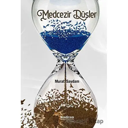 Medcezir Düşler - Murat Saydam - Kadran Medya Yayıncılık