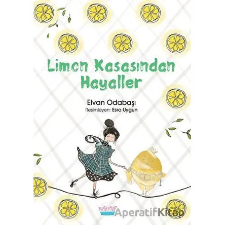 Limon Kasasından Hayaller - Elvan Odabaşı - Turta Kitap