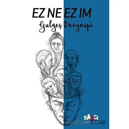 Ez Ne Ez Im - Gulgeş Deryaspi - Sancı Yayınları