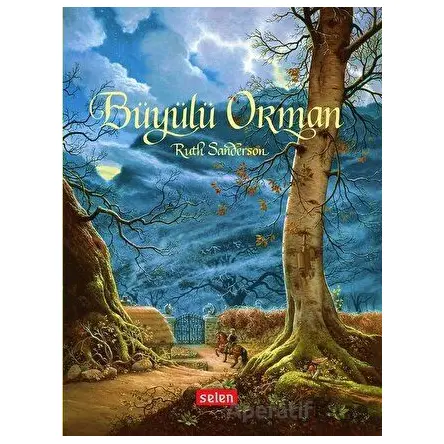 Büyülü Orman - Ruth Sanderson - Selen Çocuk