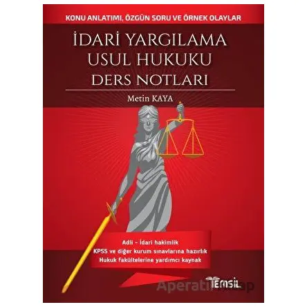 İdari Yargılama Usul Hukuku Ders Notları - Metin Kaya - Temsil Kitap