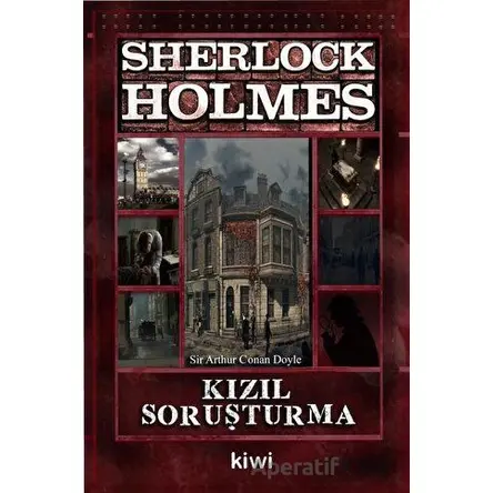 Kızıl Soruşturma - Sherlock Holmes - Sir Arthur Conan Doyle - Kiwi Yayınevi