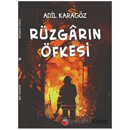 Rüzgarın Öfkesi - Adil Karagöz - Başucu Yayınları