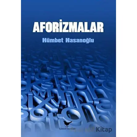 Aforizmalar - Hümbet Hasanoğlu - Günce Yayınları