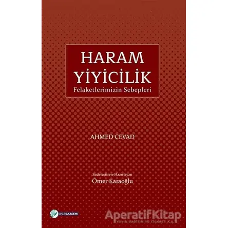 Haram Yiyicilik - Ahmet Cevad - Okur Akademi