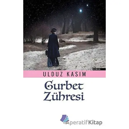 Gurbet Zühresi - Ulduz Kasım - Turay Kitap Yayıncılık