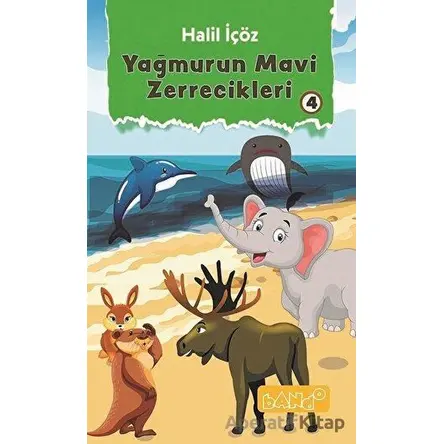 Yağmurun Mavi Zerrecikleri 4 - Halil İçöz - Bando Yayınları