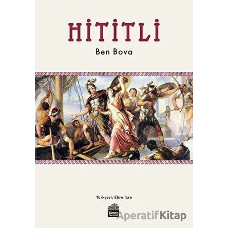 Hititli - Ben Bova - Sümer Yayıncılık