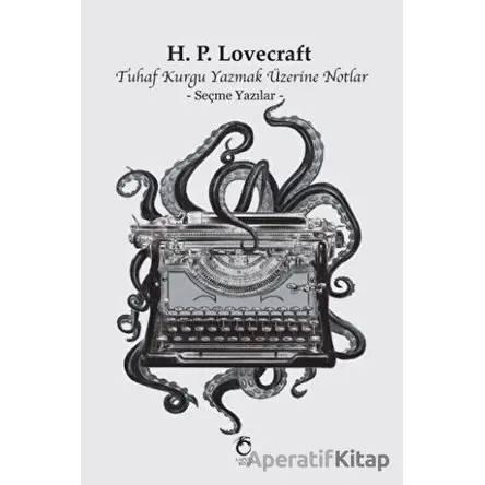 Tuhaf Kurgu Yazmak Üzerine Notlar - Howard Phillips Lovecraft - Laputa Kitap