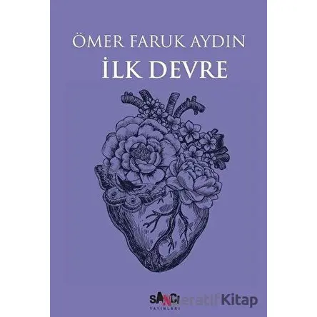 İlk Devre - Ömer Faruk Aydın - Sancı Yayınları