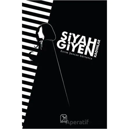 Siyah Giyen Kadınlar - Evrim Şencan Gürtunca - Kuzey Işığı Yayınları