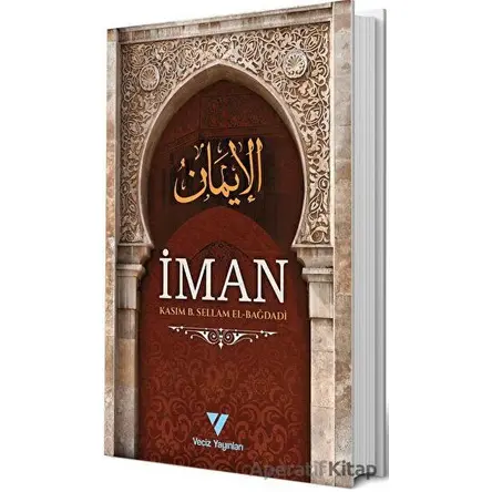 İman - Kasım B. Sellam El-Bağdadi - Veciz Yayınları