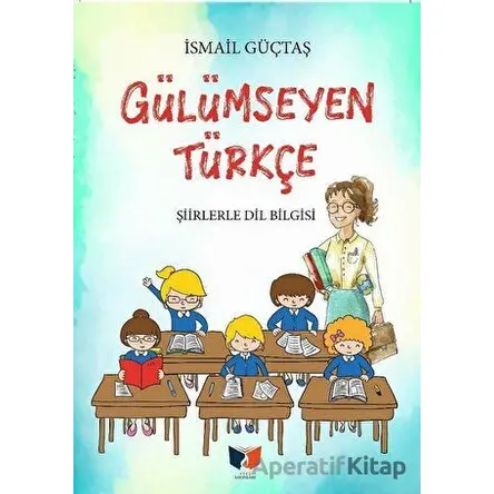 Gülümseyen Türkçe - İsmail Güçtaş - Ateş Yayınları