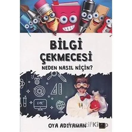 Bilgi Çekmecesi - Neden Nasıl Niçin? - Oya Adıyaman - Zeyrek Yayıncılık