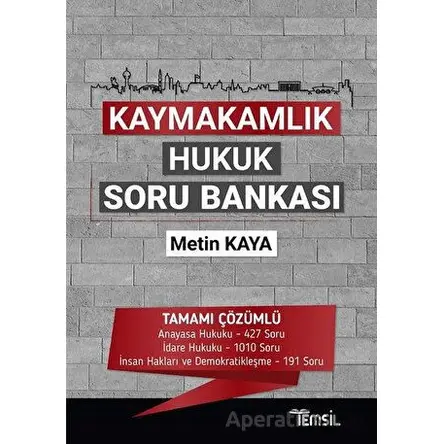 Kaymakamlık Hukuk Soru Bankası - Metin Kaya - Temsil Kitap