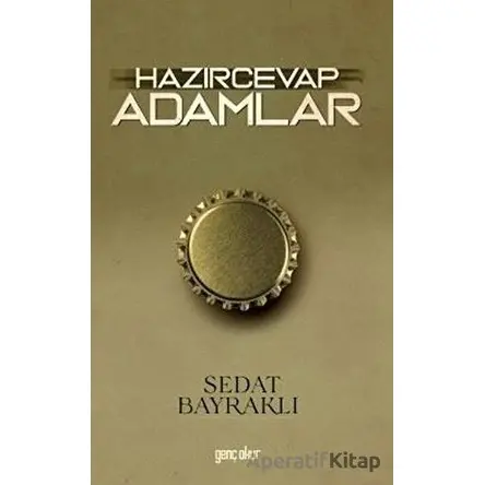 Hazırcevap Adamlar - Sedat Bayraklı - Gençokur Yayınları