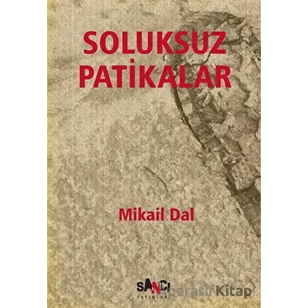 Soluksuz Patikalar - Mikail Dal - Sancı Yayınları