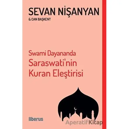Swami Dayananda Saraswati’nin Kuran Eleştirisi - Sevan Nişanyan - Liberus Yayınları