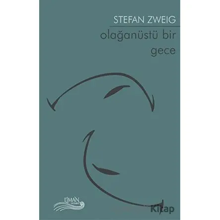 Olağanüstü Bir Gece - Stefan Zweig - Liman Yayınevi
