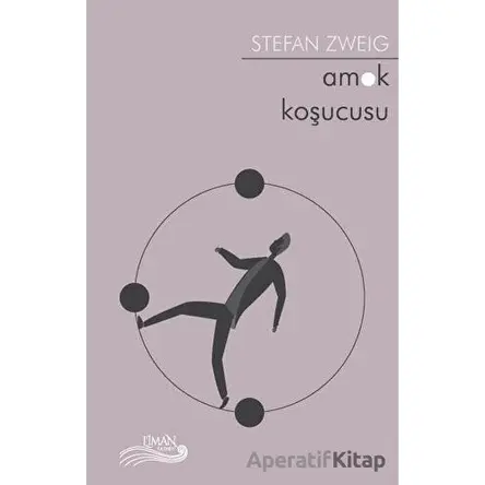 Amok Koşucusu - Stefan Zweig - Liman Yayınevi