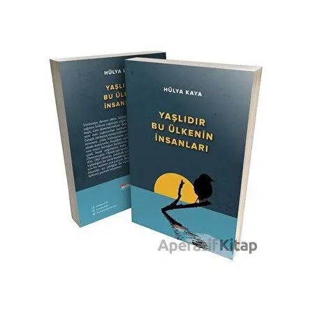 Yaşlıdır Bu Ülkenin İnsanları - Hülya Kaya - Perseus
