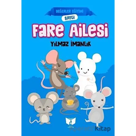 Fare Ailesi - Değerler Eğitimi Saygı - Yılmaz İmanlık - Ateş Yayınları