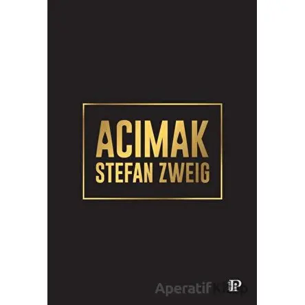 Acımak - Stefan Zweig - Potink Kitap