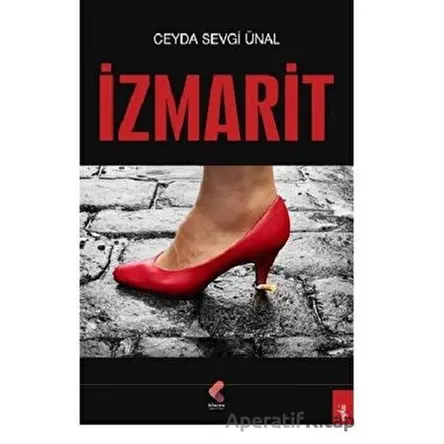 İzmarit - Ceyda Sevgi Ünal - Klaros Yayınları