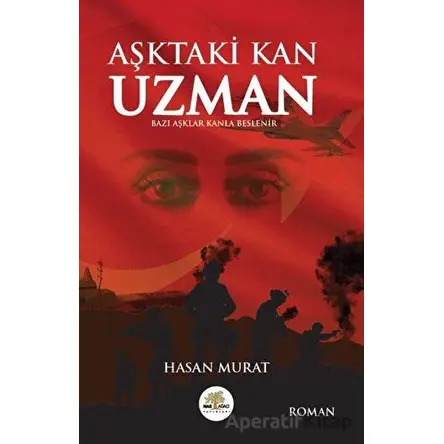 Aşktaki Kan Uzman - Hasan Murat - Nar Ağacı Yayınları