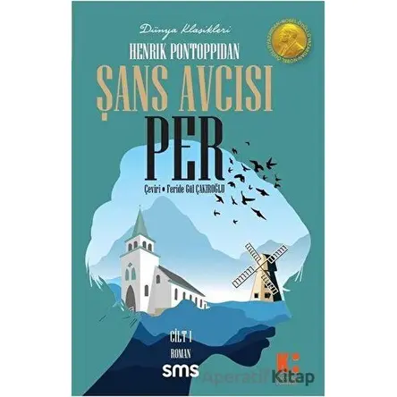 Şans Avcısı Per (1. Cilt) - Henrik Pontoppidan - Sms Yayınları