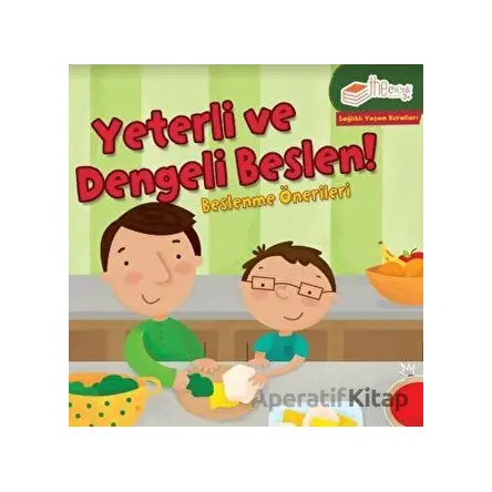 Yeterli ve Dengeli Beslen - Gina Bellisario - The Kitap Çocuk