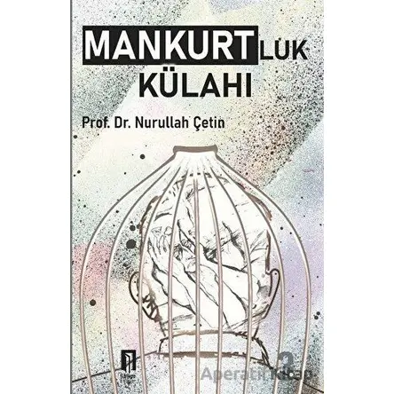 Mankurtluk Külahı - Nurullah Çetin - İlbilge Yayıncılık