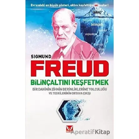 Bilinçaltını Keşfetmek - Sigmund Freud - İkilem Yayınevi