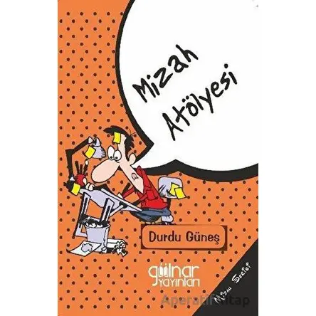 Mizah Atölyesi - Durdu Güneş - Gülnar Yayınları